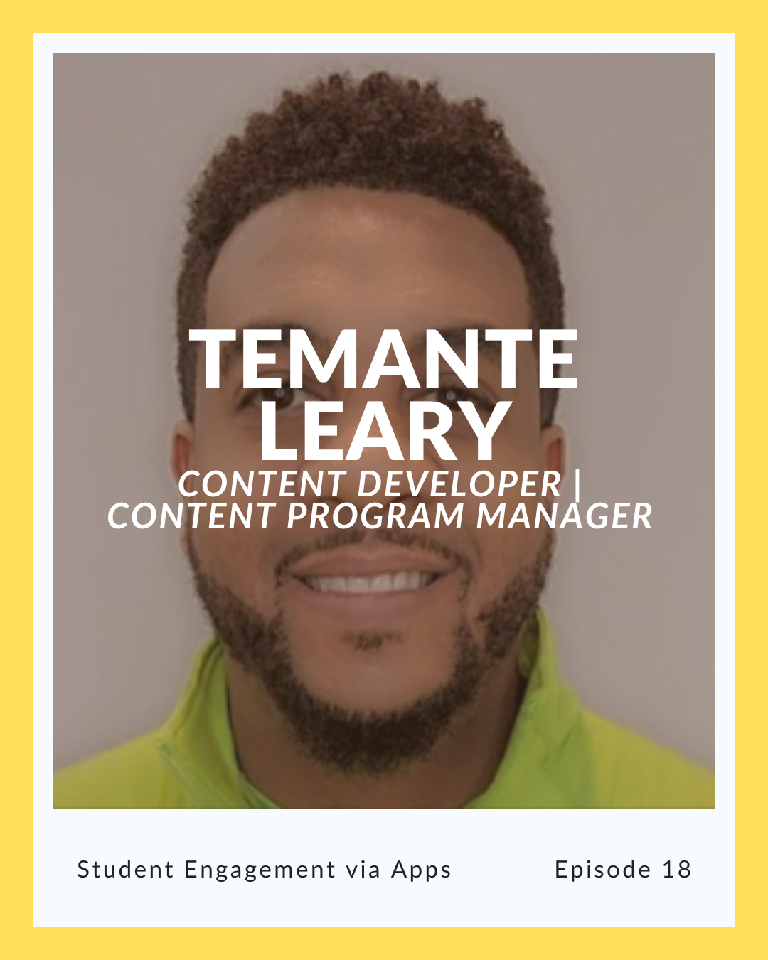 Episode 18: Temante Leary on Student Engagement via Apps