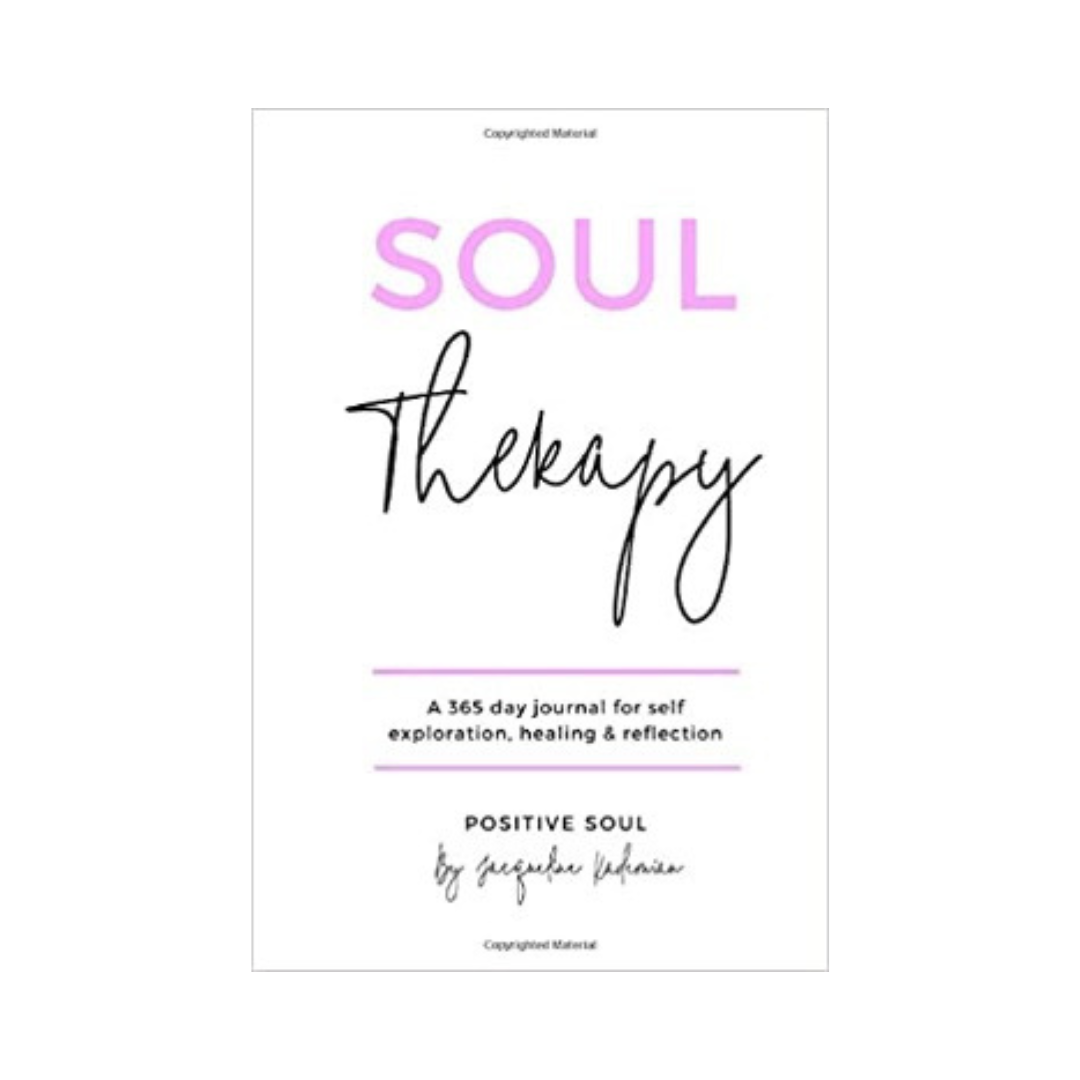 Soul Therapy: A 365 day journal for self exploration, healing and reflection