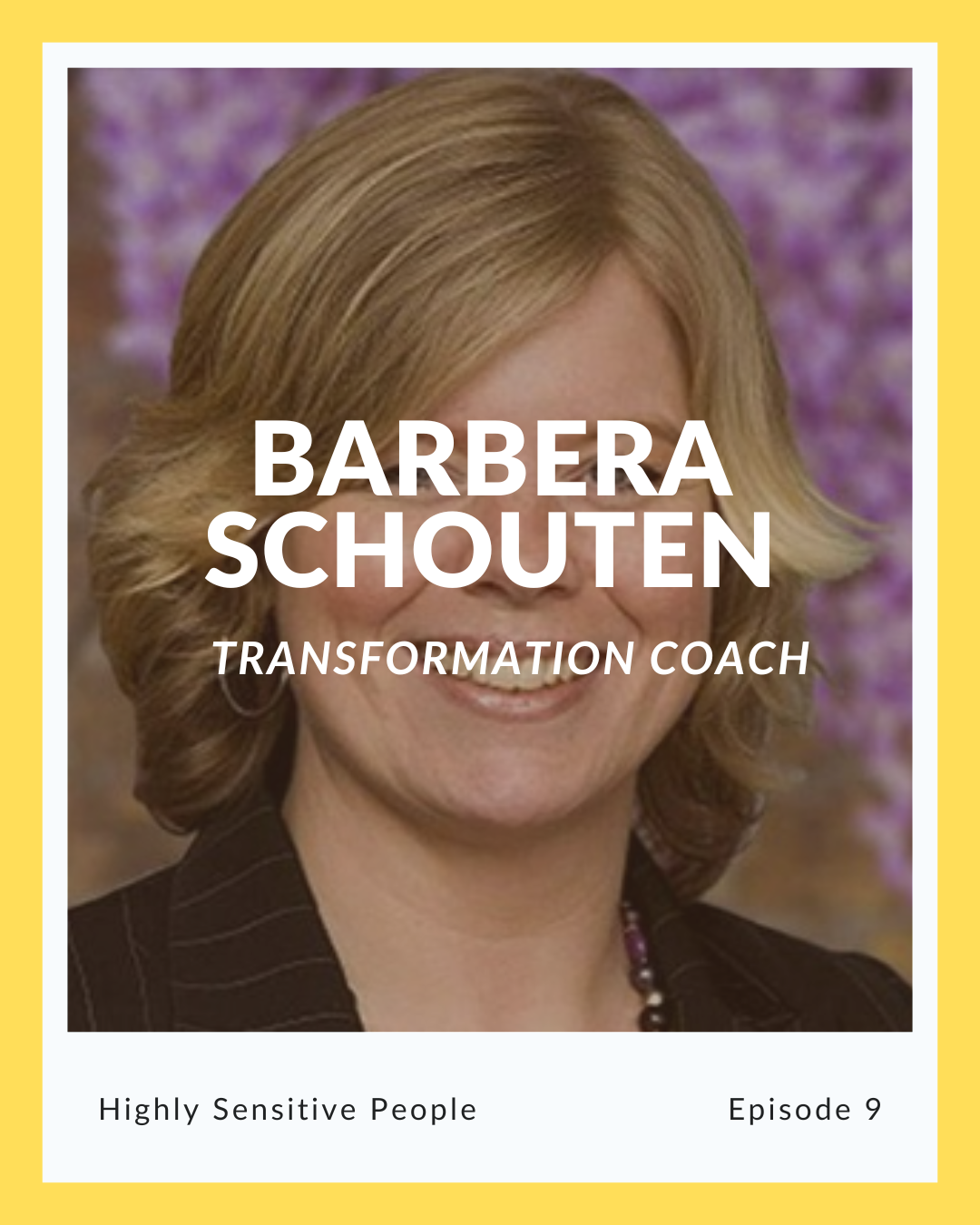 Episode 9: Barbera Schouten on Highly Sensitive People