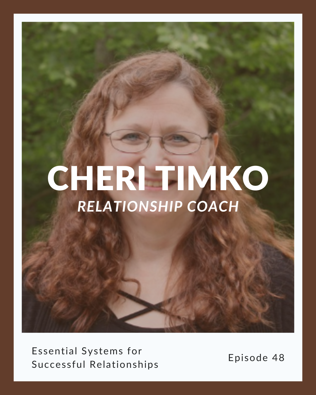 Episode 48: Cheri Timko on Essential Systems for Successful Relationships