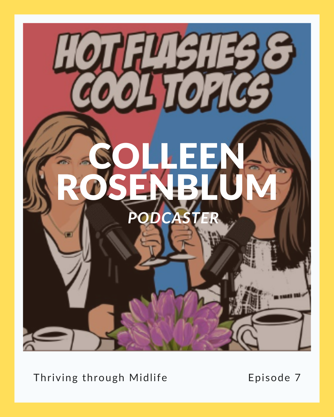 Episode 7: Colleen Rosenblum on Thriving through Midlife​