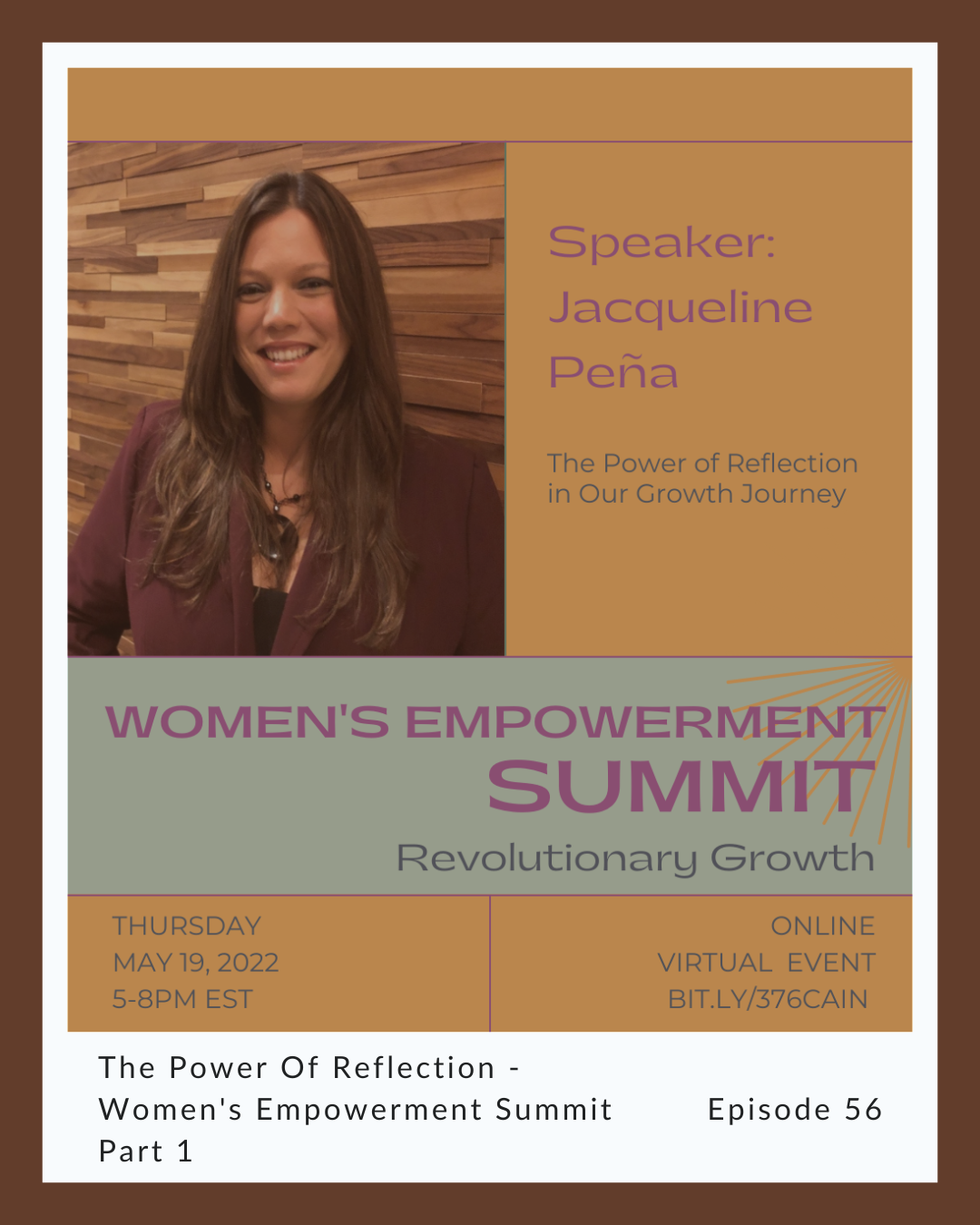 Episode 56: Jacqueline Pena On The Power Of Reflection – Women’s Empowerment Summit Part 1