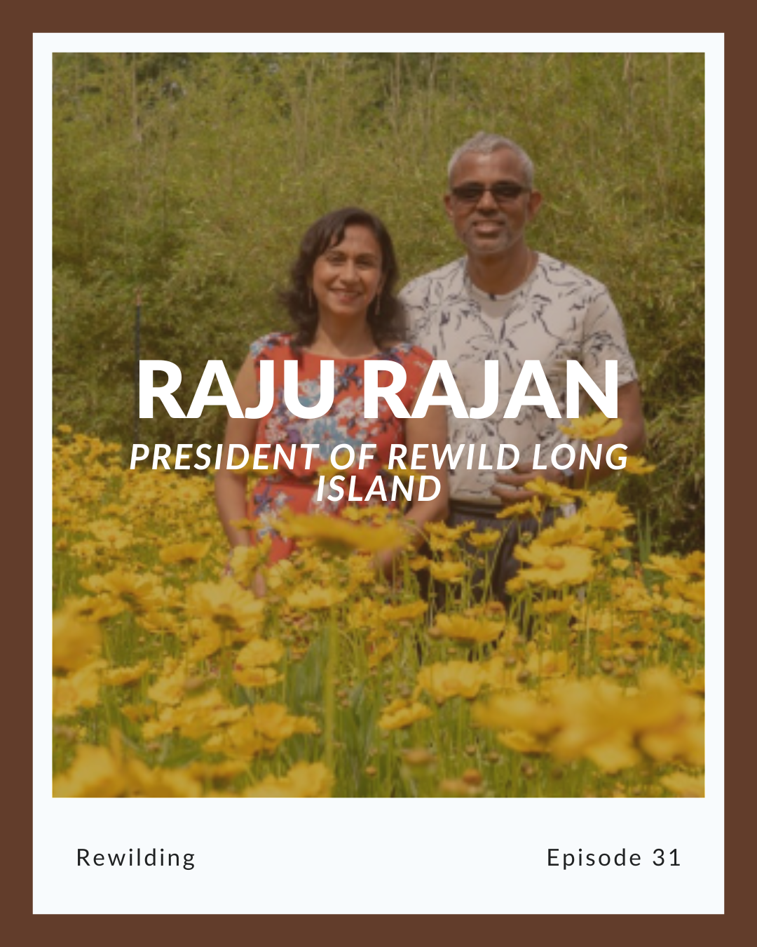 Episode 31: Raju Rajan on Rewilding