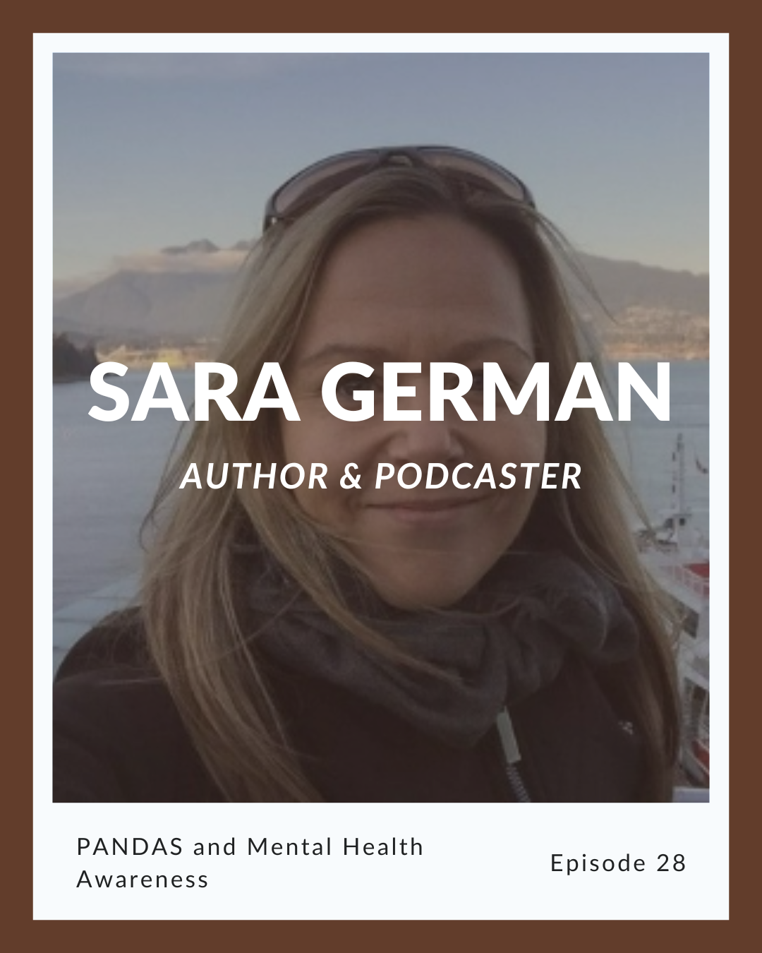 Episode 28: Sara German on PANDAS and Mental Health Awareness